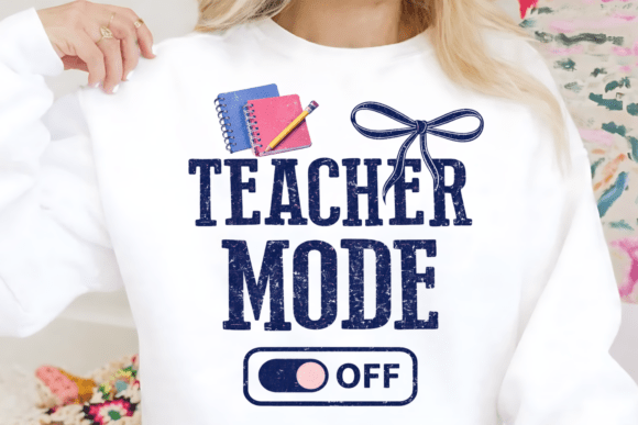 Teacher Mode Off Back to School PNG