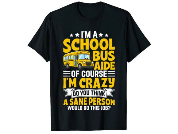 Wearing Your Heart on Your Sleeve: The Perfect School Bus Aide Back to School T-Shirt